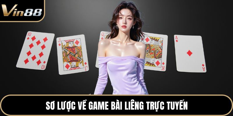 Sơ lược về game bài Liêng trực tuyến